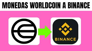 Como Pasar Monedas Worldcoin A Binance  En 2025 [upl. by Ecirtaemed244]