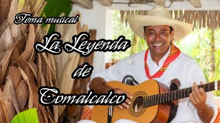 La leyenda de Comalcalco temamusical cheraboy [upl. by Nolahs583]