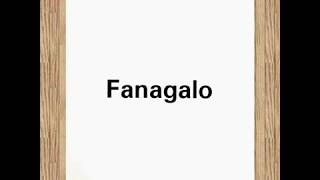 Pronunciation of Fanagalo [upl. by Dnomhcir]