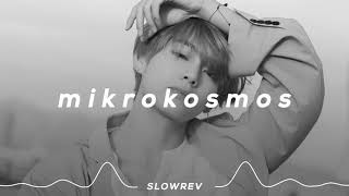 BTS  Mikrokosmos 𝙎𝙡𝙤𝙬𝙚𝙙 amp 𝙍𝙚𝙫𝙚𝙧𝙗 𝙑𝙚𝙧𝙨𝙞𝙤𝙣 [upl. by Ailemaj]