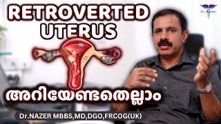 Retroverted Uterus അറിയേണ്ടതെല്ലാം  MALAYALAM  Dr NAZER [upl. by Lemuela53]