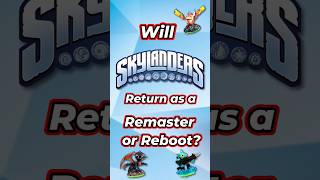 Will Skylanders Return As A Remaster or Reboot [upl. by Thirzi620]