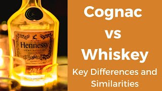 Cognac vs Whiskey 4 Differences To Help You Choose The Best [upl. by Treblihp]