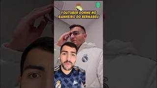 YOUTUBER DORMIU NO BANHEIRO PRA VER O REAL MADRID 🤯 [upl. by Grissom]