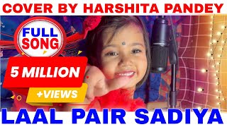 LAAL PAID SARIYA FULL COVER SONG BY HARSHITA PANDEY harshitapandey [upl. by Ailene633]