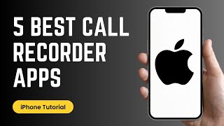 5 Best Call Recorder Apps for iPhone [upl. by Mauri]