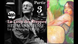 Hermann Hesse ★ Le Loup des Steppes  partie 3 [upl. by Ladnor971]