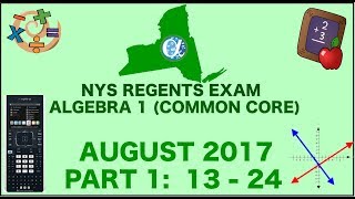 NYS Algebra 1 Common Core August 2017 Regents Exam  Part 1 s 1324 ANSWERS [upl. by Ahsenev]