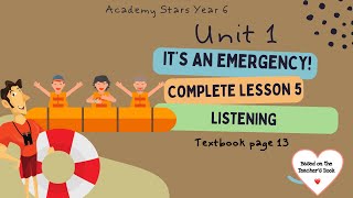 ACADEMY STARS YEAR 6  TEXTBOOK PAGE 13  UNIT 1  IT’S AN EMERGENCY  LESSON 5  LISTENING [upl. by Mat458]