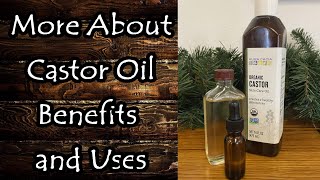 More About Castor Oil Uses and Benefits [upl. by Eadwine]