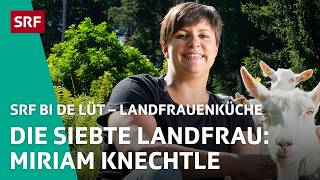 Miriam Knechtle aus Appenzell Burnout besiegt  Landfrauenküche 2024 78 – SRF bi de Lüt  SRF [upl. by Saied845]