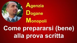 ADM come prepararsi bene alla prova scritta del concorso in Agenzia Dogane e Monopoli 1092021 [upl. by Ced840]