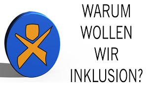 Warum wollen wir Inklusion [upl. by Nomar320]