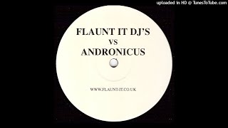 Flaunt It Djs Vs Andronicus  Make You Whole Untitled Mix 1 [upl. by Ettenan]