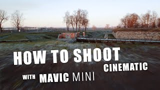 How to SHOOT Cinematic with drones Mavic Mini [upl. by Leduar295]