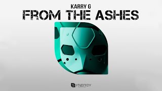 Karry G  From the Ashes Extended Mix [upl. by Eelir]