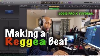 Making a Reggae Beat  Logic Pro X Reggae Template [upl. by Roanna289]