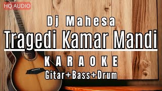 ♫ Tragedi Kamar Mandi Karaoke Akustik  DJ Mahesa [upl. by Eisak]