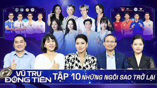 VŨ TRỤ ĐỒNG TIỀN Tập 10  Dàn quotCHIẾN THẦNquot KOC đổ bộ toát mồ hôi CHỐT ĐƠN cùng các ngôi sao trở lại [upl. by Allred]