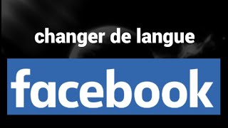 Comment changer la langue sur Facebook [upl. by Hayifas327]