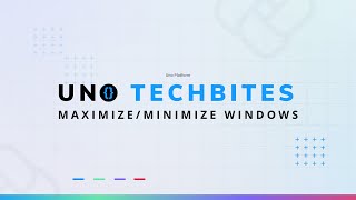 Maximize and Minimize Desktop Windows  Uno Tech Bites [upl. by Eiddam]