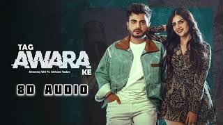 Tag Awara Ke 8D Audio Song  AmanRaj gill  Shivani Yadav  Latest Haryanvi Song 2024 [upl. by Leeanne]