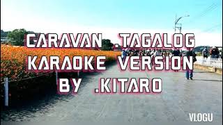 caravan Tagalog karaoke version bykitaro [upl. by Eddie]