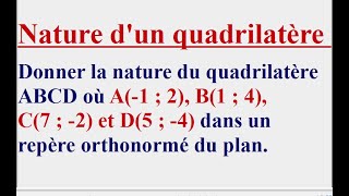 Déterminer la nature dun quadrilatère [upl. by Jen895]