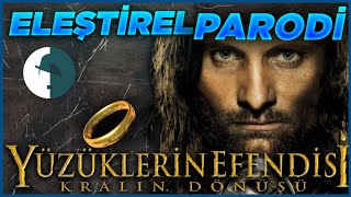 Lotr Kralın Dönüşü  Eleştirel Parodi [upl. by Htbazile151]