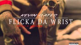 Kevin Gates  Flicka Da Wrist Official Cover amp Lyrics [upl. by Joab]