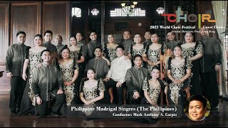 2023 World Choir Festival Guest Choir Concerts  Philippine Madrigal Singers [upl. by Merta327]