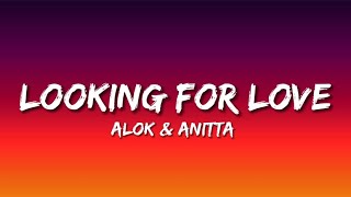 Alok amp Anitta  Looking For Love LetraLyrics [upl. by Persse]