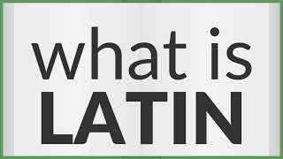 Latin  meaning of Latin [upl. by Huber]