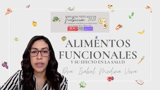 Alimentos funcionales y su efecto en la salud  Dra Isabel Medina Vera [upl. by Lemrej]