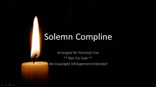 Solemn Compline For Daily Use [upl. by Oileve88]