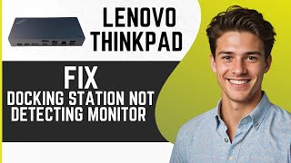 How To Fix Lenovo Thinkpad Docking Station Not Detecting Monitor [upl. by Ydrah]