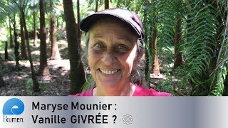 Maryse Mounier culture de la Vanille Givrée [upl. by Margalit793]