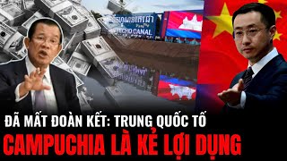 Đã Mất Đoàn Kết Trung Quốc Tố Campuchia Là Kẻ Lợi Dụng  Hiểu Rõ Hơn [upl. by Ahsinot925]