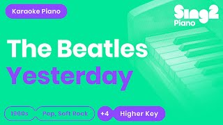 The Beatles  Yesterday Higher Key Karaoke Piano [upl. by Seuguh]