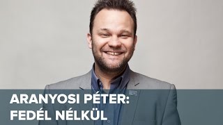 Fedél nélkül  Standup  Aranyosi Péter [upl. by Malvin734]