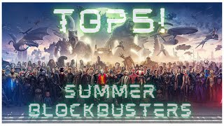 Top 5 Ep 12 Summer Blockbusters [upl. by Hamann]