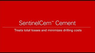 SentinelCem™ Cement  Treats total losses and minimizes drilling costs [upl. by Idnil]