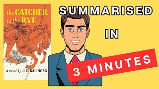 Catcher In The Rye A 3 Minute Summary [upl. by Mundt]