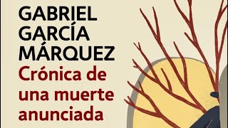 CRÓNICA DE UNA MUERTE ANUNCIADA Gabriel García Márquez Resumen y análisis [upl. by Ahseym966]