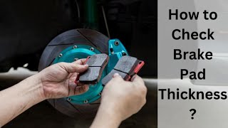 How to Check Brake Pad Thickness the correct Way  How Thin Is Too Thin [upl. by Karb]