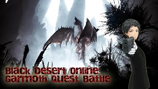 Black Desert Online  Garmoth Quest Battle [upl. by Lorien]