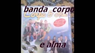 banda corpo e alma o compadre [upl. by Suiratnauq]