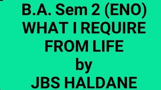 WHAT I REQUIRE FROM LIFE by JBS HALDANE [upl. by Alda]