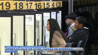 Semana começa com mais de 22 mil vagas de emprego nas Agências do Trabalhador [upl. by Aneloc]