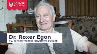 Soproni Egyetemi Almanach 62 adás  Dr Roxer Egon n [upl. by Post]